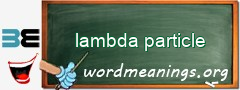 WordMeaning blackboard for lambda particle